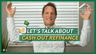 Reasons Why a Cash-Out Refinance Loan is GREAT for you
