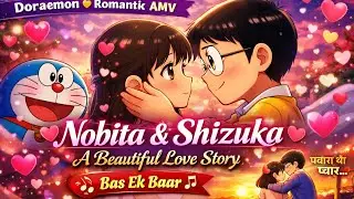 Bas Ek Baar 💔 | Nobita & Shizuka Love Story | Romantic Doraemon AMV
