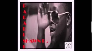Shawn B - Paradise - October 2014 | @GazaPriiinceEnt
