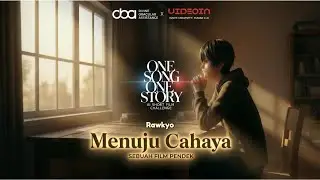 ONE SONG, ONE STORY — (Menuju Cahaya) | (Rawkyo) | AI Short Film | DOA × Videoin