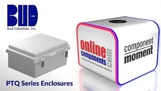 Component Moment:  Bud Industries PTQ Series