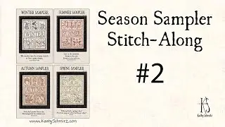 SEASON SAMPLERS 2   - Part 2 of the Season Sampler stitching tutorial
