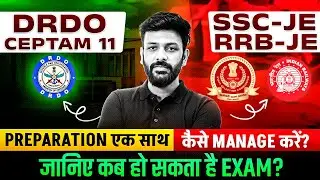 How to Prepare DRDO CEPTAM 11, SSC JE & RRB JE together? | SSC JE/ RRB JE Preparation | Rahul Sir