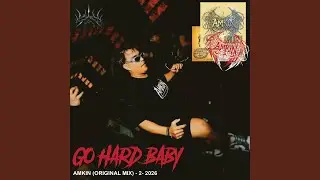 Go Hard Baby (Preview)
