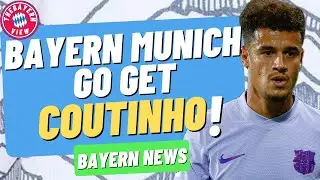 Bayern Munich to sign Philippe Coutinho! - Bayern Munich Transfer News