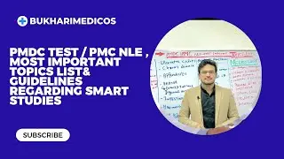 PMDC /NRE Test , Most Important Topics List Subject Wise  & Guidelines Regarding Smart Studies