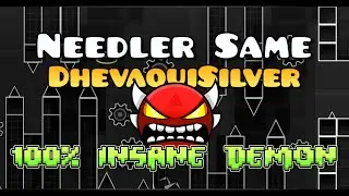Needler Same by DhevaquiSilver NSGD GDPS Прохождение инсейн демона на нашем сервере