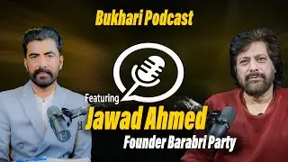 Why Jawad Ahmed Opposes Imran Khan? | EXPOSES Pakistan&rsquo;s Political System | Bukhari Podcast