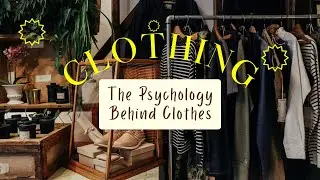 The Psychology Behind Clothes