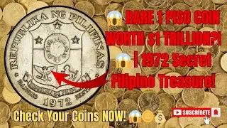 🚨 😱RARE 1 PISO COIN WORTH $1 TRILLION?! 😱 | 1972 Secret Filipino Treasure!😱