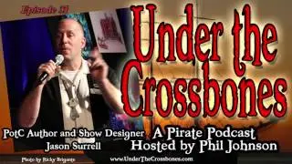 Jason Surrell Imagineer and Pirates of the Caribbean Author on Under The Crossbones Pirate Podcast