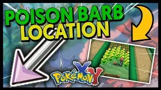 WHERE TO GET THE POISON BARB ON POKEMON X AND Y