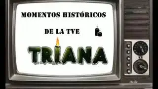 Triana.Archivos TVE
