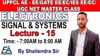 LEC-15 SIGNAL AND SYSTEM FOR UPPCL-AE/ GATE/ IES/ UGEC NET (EE/ECE)