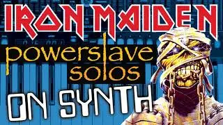 Iron Maiden - Powerslave solos on synth