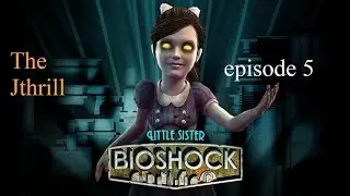 BIOSHOCK REMASTERED: ep 5 (keeping young girls off Maury Povich)