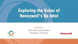 Lowry Solutions and Honeywell&rsquo;s Operational Intelligence Platform