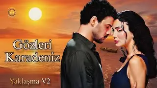 G&ouml;zleri Karadeniz M&uuml;zikleri - 🎧 Yaklaşma V2