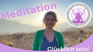 Meditation: Gl&uuml;ck | Wohl-sein im Unwohl-sein | 25 Minuten Gef&uuml;hrte Meditation | Embodied Meditation