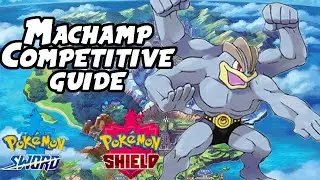 Machamp VGC & Singles Competitive Guide | Pokemon Sword and Shield Competitive Guide VGC 2020