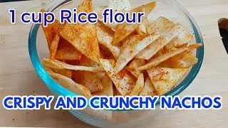 CRISPY AND CRUNCHY NACHOS USING 1 CUP RICE FLOUR / INSTANT SNACKS