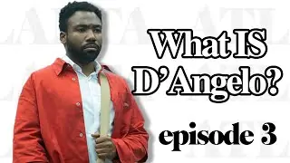 WHAT IS D'ANGELO? | ATLANTA SEASON 4 | EPISODE 3 (REVIEW)