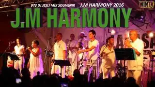 Mix Souvenir JM HARMONY 2016. Mix&eacute; Par Dj jesli 973