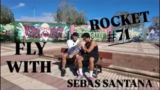 FLY WITH ROCKET #71 SEBAS &ldquo;MR FLOW&rdquo; SANTANA 