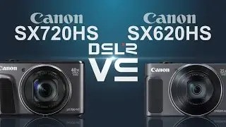 Canon PowerShot SX720 HS vs Canon PowerShot SX620 HS