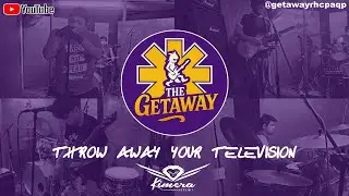 Throw Away Your Television - The Getaway (Live At Kimera)