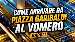 Come arrivare da piazza Garibaldi al Vomero #travel