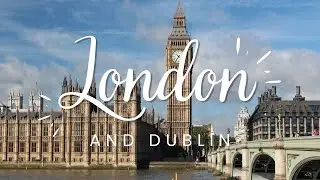 London | Dublin | Fine Dining, Attractions and Tours