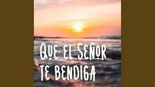 Que el Señor te bendiga