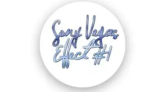+Sony Vegas {Effect #1}