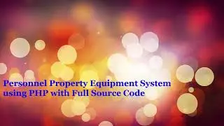 Personnel Property Equipment System using PHP with Full Source Code