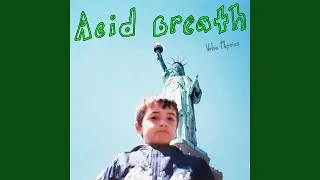 Acid Breath