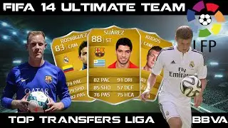 Fifa 14 Ultimate Team - TOP TRANSFERS LIGA BBVA 2014/2015 [SQUAD BUILDER]