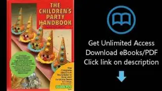 Download The Children's Party Handbook: Fantasy, Food, and Fun [P.D.F]