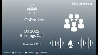 GoPro Inc Q3 2022 Earnings Call