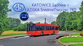 45 - Katowice Sądowa - Łaziska Średnie Dworzec PKP / #Maju