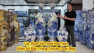 Bộ Choé Và Lộc Bình Vip Mẫu Hoa Sen , Lộc Bình Bát Tràng #gomsucaocap  #homedecor  #dothocungcaocap 