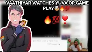 VAATHIYAR REACTS TO YUVA OP GAMEPLAY💯❣||SOUL YUVAOP||#VAATHIUAR #YUVAOP #SOULYUVA