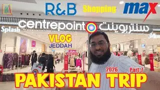 Pakistan Trip Shopping VLOG (Part-7) 🇵🇰 | Centrepoint, Max & R&B Sale! 🛍️ #Jeddah 