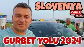 Gurbet Yolu 2024 Slovenya Canlı / 30 Haziran 2024
