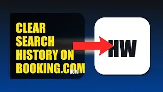 How To Clear Search History On Booking.com 2025 (2026)