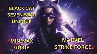 BLACK CAT 7 STAR UNLOCK!!! MIN/MAX BEGINNERS GUIDE. USE NEW STUFF. MARVEL Strike Force. Msf.