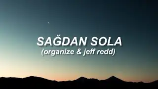 B&uuml;t&uuml;n eller sağdan sola | organize & jeff redd - sağdan sola (s&ouml;zleri)