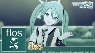HATSUNE MIKU: COLORFUL STAGE! - flos by R Sound Design  3DMV - MORE MORE JUMP!