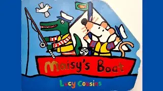 ⛵️Maisy's Boat⛵️Children Book⛵️Read Aloud⛵️By Lucy Cousins⛵️