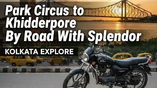 Park Circus to Khidderpore With Our Splendor Bike | Mahfooz 